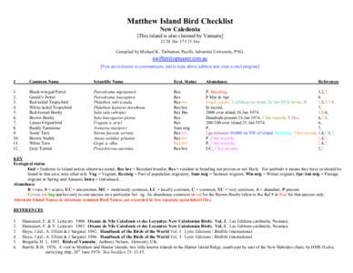 Matthew Island Bird Checklist New Caledonia [This island is also claimed by Vanuatu36s16e Compiled by Michael K. Tarburton, Pacific Adventist University, PNG. [You are welcome to communicate, just re-type