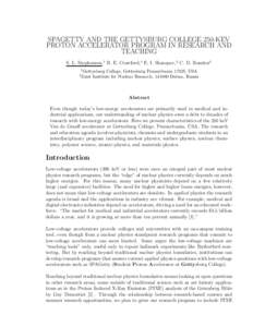 SPAGETTY AND THE GETTYSBURG COLLEGE 250-KEV PROTON ACCELERATOR PROGRAM IN RESEARCH AND TEACHING S. L. Stephenson,1 B. E. Crawford,1 E. I. Sharapov,2 C. D. Rossiter1 1 Gettysburg 2