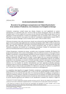 18 février 2014 Avis du Conseil national de l’industrie1 Recentrer les politiques européennes sur l’objectif prioritaire d’un soutien à l’industrie, à la croissance et à l’emploi en Europe L’industrie eu