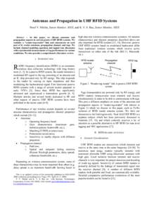 Antennas and Propagation in UHF RFID Systems Pavel V. Nikitin, Senior Member, IEEE, and K. V. S. Rao, Senior Member, IEEE Abstract — In this paper, we discuss antennas and propagation aspects in current passive UHF RFI