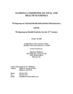 NATIONAL COMMITTEE ON VITAL AND HEALTH STATISTICS Workgroup on National Health Information Infrastructure, and the Workgroup on Health Statistics for the 21st Century