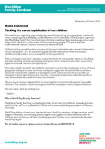 MacKillop Family Services was founded by the Sisters of Mercy, Christian Brothers and Sisters of St Joseph. Wednesday 12 March, 2014  Media Statement