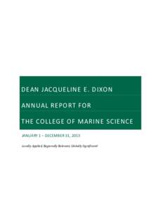 DEAN JACQUELINE E. DIXON ANNUAL REPORT FOR THE COLLEGE OF MARIN E SCIENCE JANUARY 1 – DECEMBER 31, 2013 Locally Applied, Regionally Relevant, Globally Significant!