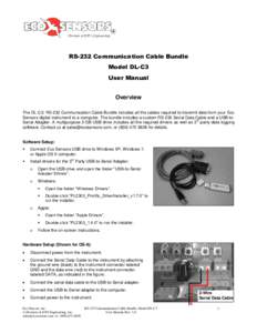 RS-232 Communication Cable Bundle Model DL-C3 User Manual Overview The DL-C3: RS-232 Communication Cable Bundle includes all the cables required to transmit data from your Eco Sensors digital instrument to a computer. Th