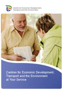 Centres for Economic Development, Transport and the Environment at Your Service ELY Centres open new possibilities