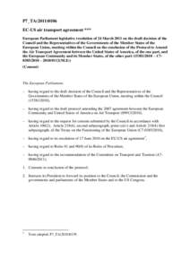 P7_TA[removed]EC-US air transport agreement *** European Parliament legislative resolution of 24 March 2011 on the draft decision of the Council and the Representatives of the Governments of the Member States of the Eu