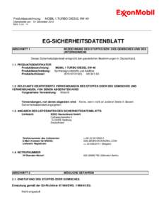 Produktbezeichnung:  MOBIL 1 TURBO DIESEL 0W-40 Überarbeitet am: 01 Dezember 2012 Seite 1 von 14