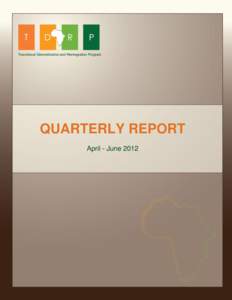 Transitional Demobilization and Reintegration Program  QUARTERLY REPORT April - June 2012  TDRP Quarterly Report – April-June 2012