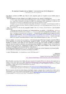 En réponse à l’enquête de Luc Cédelle « L’ultra vérité sur S.O.S. Education » ( Interro Ecrite : 21 avril 2010 – 20 mai[removed]Guy Morel, secrétaire du GRIP, qui a bien lu cette cinquième partie de l’enq