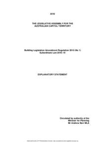 2010  THE LEGISLATIVE ASSEMBLY FOR THE AUSTRALIAN CAPITAL TERRITORY  Building Legislation Amendment Regulation[removed]No 1)
