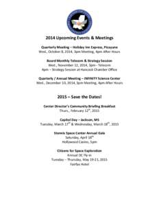 2014 Upcoming Events & Meetings Quarterly Meeting – Holiday Inn Express, Picayune Wed., October 8, 2014, 3pm Meeting, 4pm After Hours Board Monthly Telecom & Strategy Session Wed., November 12, 2014, 3pm– Telecom 4pm