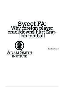 Sweet FA:  Why foreign player crackdowns hurt English football Ben Southwood