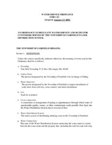 WATER SERVICE ORDINANCE #[removed]Adopted August[removed]AN ORDINANCE TO REGULATE WATER SERVICE AND RATES FOR CUSTOMERS SERVED BY THE TOWNSHIP OF FAIRFIELD WATER