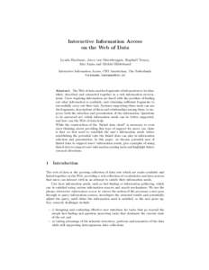 Interactive Information Access on the Web of Data Lynda Hardman, Jacco van Ossenbruggen, Rapha¨el Troncy, Alia Amin and Michiel Hildebrand Interactive Information Access, CWI Amsterdam, The Netherlands firstname.lastnam