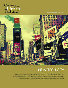 www.nycfuture.org  May 2012 New Tech City Riding a wave of start-ups, New York has emerged a national leader in fields that