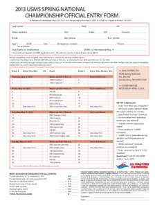 2013 USMs Spring national Championship official entry form IU Natatorium, Indianapolis, May 9–12, 2013 >>> Sanctioned by the Indiana LMSC for USMS Inc.—Sanction Number 163-S001  Last name:*