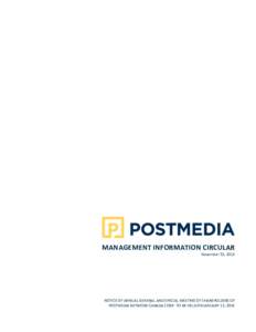 MANAGEMENT INFORMATION CIRCULAR November 25, 2015 NOTICE OF ANNUAL GENERAL AND SPECIAL MEETING OF SHAREHOLDERS OF POSTMEDIA NETWORK CANADA CORP. TO BE HELD ON JANUARY 13, 2016