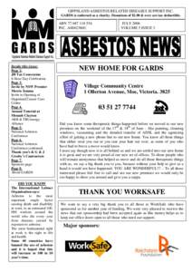 GIPPSLAND ASBESTOS RELATED DISEASES SUPPORT INC.  GARDS is endorsed as a charity. Donations of $2.00 & over are tax deductible. ABNINC. A0042386U