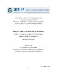 FOR OFFICIAL USE ONLY UNTIL RELEASED BY THE NEW JERSEY STATE ASSEMBLY FINANCIAL INSTITUTIONS AND INSURANCE COMMITTEE HOUSING AND LOCAL GOVERNMENT COMMITTEE  SUBMITTED WRITTEN TESTIMONY OF THE HONORABLE