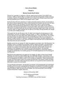 Henry Dunant Medal Tribute to Muctarr Amadu Sheriff Jalloh Trained as a specialist in paediatrics, Muctarr Jalloh joined the Sierra Leone Red Cross Society in 1985 as medical officer in charge of the Child Alive Programm