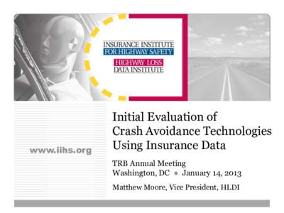 www.iihs.org  Initial Evaluation of Crash Avoidance Technologies Using Insurance Data TRB Annual Meeting