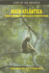 Mata Atlântica Biodiversidade, Ameaças e Perspectivas