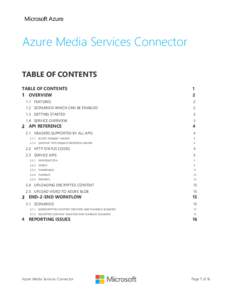 Azure Media Services Connector TABLE OF CONTENTS TABLE OF CONTENTS OVERVIEW  1