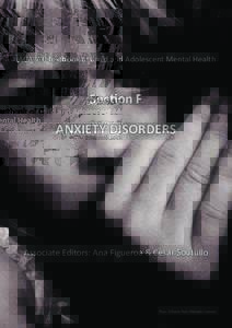 IACAPAP Textbook of Child and Adolescent Mental Health  Section F ANXIETY DISORDERS  Associate Editors: Ana Figueroa & Cesar Soutullo