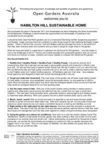 Promoting the enjoyment, knowledge and benefits of gardens and gardening  Open Gardens Australia welcomes you to  HAMILTON HILL SUSTAINABLE HOME