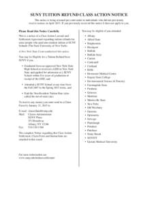 SUNY TUiTioN RefUNd ClaSS aCTioN NoTiCe This notice is being reissued per court order to individuals who did not previously receive notices in April[removed]If you previously received this notice it does not apply to you. 