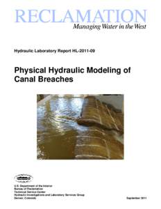 Hydraulic Laboratory Report HL[removed]Physical Hydraulic Modeling of Canal Breaches  U.S. Department of the Interior