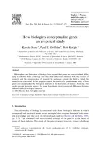 Stud. Hist. Phil. Biol. & Biomed. Sci–673 www.elsevier.com/locate/shpsc How biologists conceptualize genes: an empirical study Karola Stotz a, Paul E. Griﬃths b, Rob Knight c