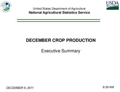 United States Department of Agriculture  National Agricultural Statistics Service DECEMBER CROP PRODUCTION Executive Summary