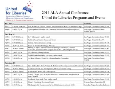 2014 ALA Annual Conference United for Libraries Programs and Events Fri., June 27 Location