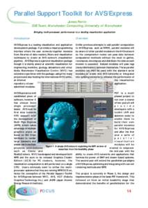 Parallel Support Toolkit for AVS/Express James Perrin SVE Team, Manchester Computing, University of Manchester Bringing multi-processor performance to a leading visualization application Introduction