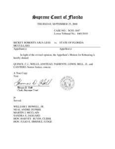 Supreme Court of Florida THURSDAY, SEPTEMBER 25, 2008 CASE NO.: SC05-1847 Lower Tribunal No.: [removed]RICKEY ROBERTS A/K/A LESS