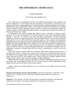 THE MIND-BRAIN AND BIG DATA Leonid I. Perlovsky Harvard University,  The course focuses on mathematical models of the fundamental principles of the mind-brain and practical applications in several fields. Bi