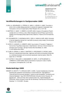 Veröffentlichungen in Fachjournalen 2005 CLARA, M., KREUZINGER, N., STRENN, B., GANS, O., KROISS, H[removed]): The solids retention time-a suitable design parameter to evaluate the capacity of wastewater treatment plants 