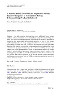 J Sci Teacher Educ[removed]:233–257 DOI[removed]s10972[removed]A National Survey of Middle and High School Science Teachers’ Responses to Standardized Testing: Is Science Being Devalued in Schools?