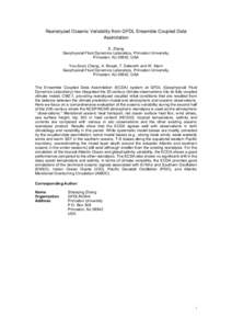 Reanalyzed Oceanic Variability from GFDL Ensemble Coupled Data Assimilation S. Zhang Geophysical Fluid Dynamics Laboratory, Princeton University, Princeton, NJ 08542, USA You-Soon Chang, A. Rosati, T. Delworth and W. Ste