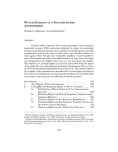 WATER MARKETS AS A TRAGEDY OF THE ANTICOMMONS STEPHEN N. BRETSEN* AND PETER J. HILL** ABSTRACT In much of the American West water shortages are becoming an