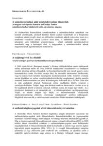 KRIMINOLÓGIAI TANULMÁNYOK, 48. SZABÓ IMRE A számítástechnikai adat mint elektronikus bizonyíték A magyar szabályozás elemzése az Európa Tanács számítástechnikai bűnözésről szóló egyezménye alapján