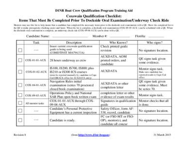 D1NR Boat Crew Qualification Program Training Aid  Coxswain Qualification Checklist: Items That Must Be Completed Prior To Dockside Oral Examination/Underway Check Ride Mentors may use this list to help insure that a can