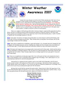 Winter Weather Awareness 2007 Summer has come and gone across the Central Plains, meaning now is the time to focus attention to winter weather and the dangers it can pose to life and property. The National Weather Servic