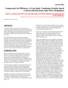 [removed]Compressed Air Efficiency: A Case Study Combining Variable Speed Control with Electronic Inlet Valve Modulation Author, co-author (Do NOT enter this information. It will be pulled from participant tab in My
