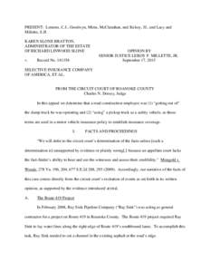 PRESENT: Lemons, C.J., Goodwyn, Mims, McClanahan, and Kelsey, JJ., and Lacy and Millette, S.JJ. KAREN SLONE BRATTON, ADMINISTRATOR OF THE ESTATE OF RICHARD LINWOOD SLONE v.