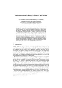 A Versatile Tool for Privacy-Enhanced Web Search Avi Arampatzis, George Drosatos, and Pavlos S. Efraimidis Department of Electrical and Computer Engineering Democritus University of Thrace, Xanthi, Greece {avi,gdr