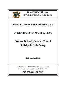 INITIAL IMPRESSIONS REPORT OPERATIONS IN MOSUL, IRAQ Stryker Brigade Combat Team 1