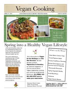 Vegan Cooking APRIL 11, 2015 STEVENSON RANCH LIBRARY MEETING ROOM	  1:00 TO 4:00 P.M.