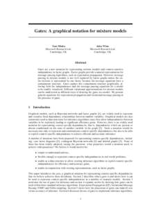 Gates: A graphical notation for mixture models  Tom Minka Microsoft Research Ltd. Cambridge, UK